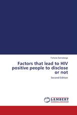Factors that lead to HIV positive people to disclose or not
