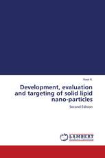Development, evaluation and targeting of solid lipid nano-particles