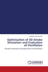 Optimization of 3D Smoke Simulation and Evaluation of Ventilation