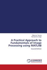 A Practical Approach to Fundamentals of Image Processing using MATLAB