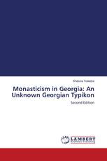 Monasticism in Georgia: An Unknown Georgian Typikon