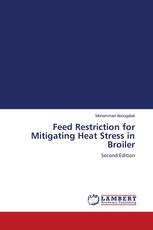 Feed Restriction for Mitigating Heat Stress in Broiler