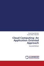 Cloud Computing: An Application Oriented Approach