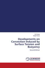 Developments on Convection Induced by Surface Tension and Buoyancy
