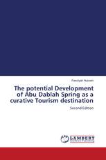 The potential Development of Abu Dablah Spring as a curative Tourism destination