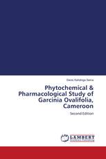 Phytochemical & Pharmacological Study of Garcinia Ovalifolia, Cameroon