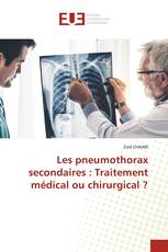 Les pneumothorax secondaires : Traitement médical ou chirurgical ?