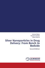 Silver Nanoparticles in Drug Delivery: From Bench to Bedside