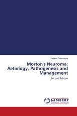 Morton's Neuroma: Aetiology, Pathogenesis and Management