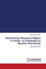 Reclaiming Women's Rights in Islam: A Challenge to Muslim Patriarchy
