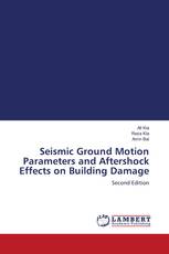 Seismic Ground Motion Parameters and Aftershock Effects on Building Damage