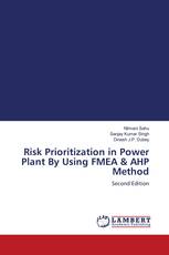 Risk Prioritization in Power Plant By Using FMEA & AHP Method