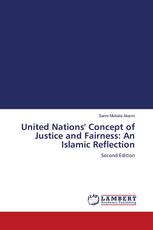 United Nations' Concept of Justice and Fairness: An Islamic Reflection