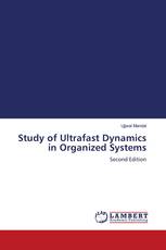 Study of Ultrafast Dynamics in Organized Systems