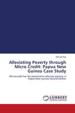Alleviating Poverty through Micro Credit: Papua New Guinea Case Study