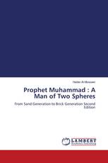 Prophet Muhammad : A Man of Two Spheres