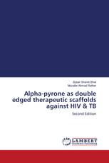 Alpha-pyrone as double edged therapeutic scaffolds against HIV & TB