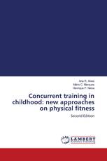 Concurrent training in childhood: new approaches on physical fitness