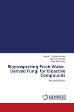 Bioprospecting Fresh Water-Derived Fungi for Bioactive Compounds