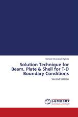 Solution Technique for Beam, Plate & Shell for T-D Boundary Conditions