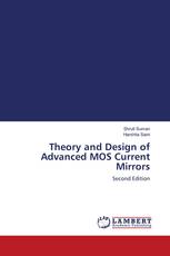 Theory and Design of Advanced MOS Current Mirrors