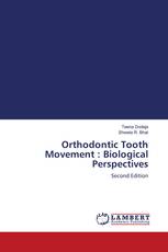 Orthodontic Tooth Movement : Biological Perspectives