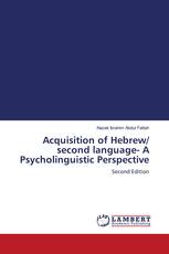 Acquisition of Hebrew/ second language- A Psycholinguistic Perspective