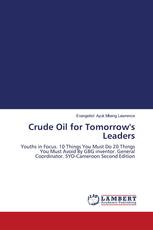 Crude Oil for Tomorrow's Leaders