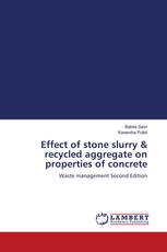 Effect of stone slurry & recycled aggregate on properties of concrete