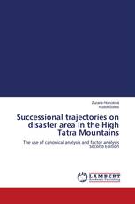 Successional trajectories on disaster area in the High Tatra Mountains
