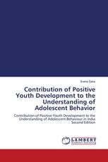 Contribution of Positive Youth Development to the Understanding of Adolescent Behavior