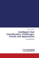 Intelligent Text Classification: Challenges, Trends and Approaches