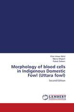 Morphology of blood cells in Indigenous Domestic Fowl (Uttara fowl)