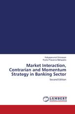 Market Interaction, Contrarian and Momentum Strategy in Banking Sector