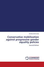 Conservative mobilization against progressive gender equality policies