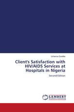 Client's Satisfaction with HIV/AIDS Services at Hospitals in Nigeria