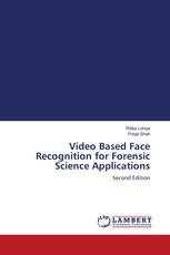 Video Based Face Recognition for Forensic Science Applications