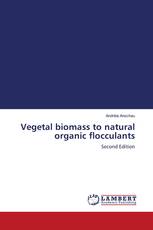 Vegetal biomass to natural organic flocculants