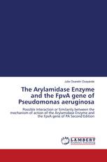The Arylamidase Enzyme and the FpvA gene of Pseudomonas aeruginosa