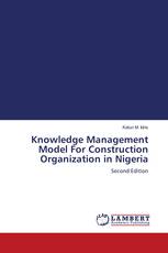Knowledge Management Model For Construction Organization in Nigeria