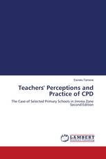 Teachers' Perceptions and Practice of CPD