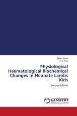 Physiological Haematological Biochemical Changes In Neonate Lambs Kids