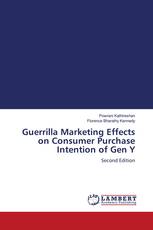 Guerrilla Marketing Effects on Consumer Purchase Intention of Gen Y