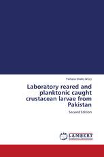 Laboratory reared and planktonic caught crustacean larvae from Pakistan