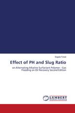 Effect of PH and Slug Ratio