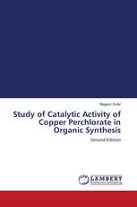 Study of Catalytic Activity of Copper Perchlorate in Organic Synthesis