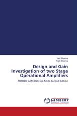 Design and Gain Investigation of two Stage Operational Amplifiers