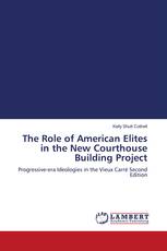 The Role of American Elites in the New Courthouse Building Project
