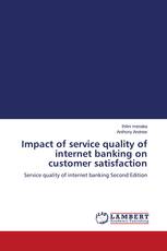 Impact of service quality of internet banking on customer satisfaction