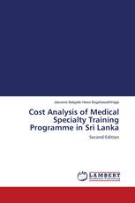 Cost Analysis of Medical Specialty Training Programme in Sri Lanka